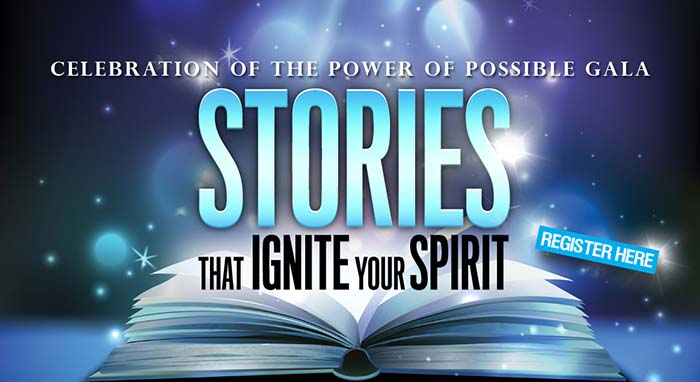 Celebration of The Power of Possible Gala - Stories that Ignite Your Spirit